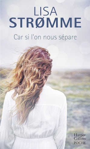 Car si l'on nous sépare