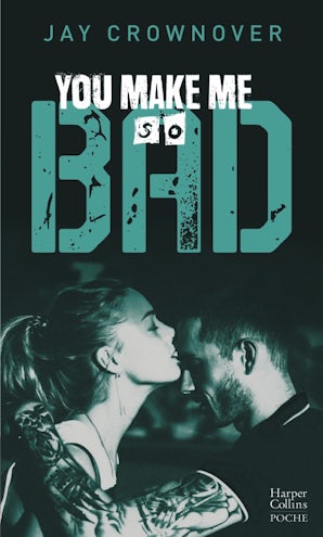 You Make Me so Bad