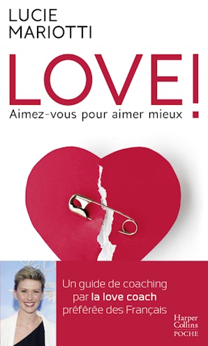 LOVE ! Aimez-vous pour aimer mieux