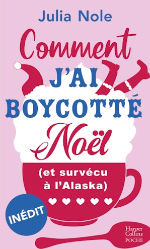 Comment j'ai boycotté Noël (et survécu à l'Alaska)
