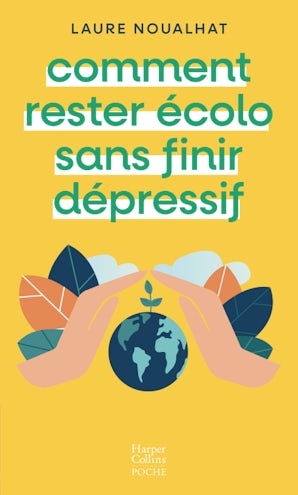 Comment rester écolo sans finir dépressif