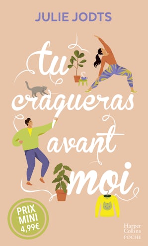 Tu craqueras avant moi