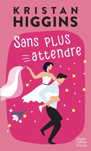 Sans plus attendre