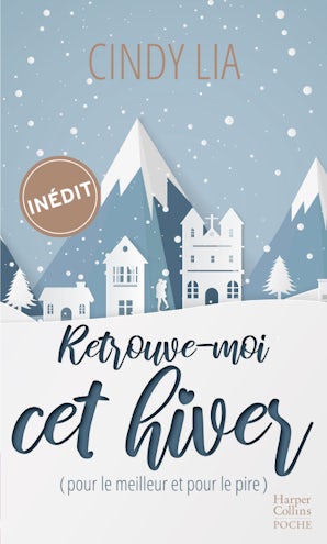 Retrouve-moi cet hiver (pour le meilleur et pour le pire)