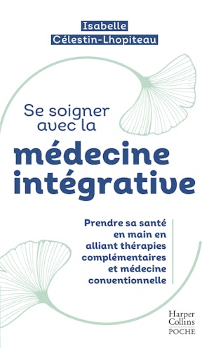Se soigner avec la médecine intégrative