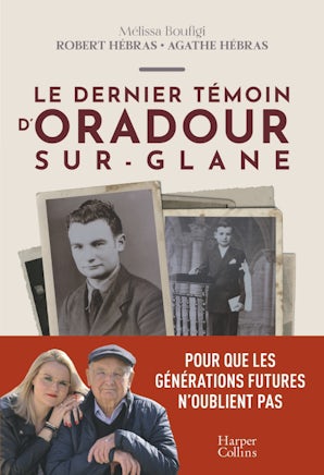 Le dernier témoin d'Oradour sur Glane