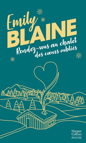 Rendez-vous au chalet des cœurs oubliés