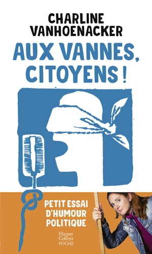 Aux vannes, citoyens !