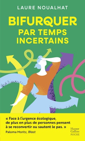 Bifurquer par temps incertains