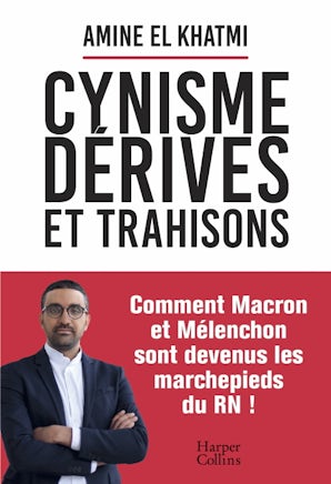 Cynisme, dérives et trahisons