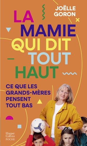 La mamie qui dit tout haut ce que les grands-mères pensent tout bas