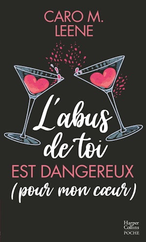 L'abus de toi est dangereux (pour mon cœur)