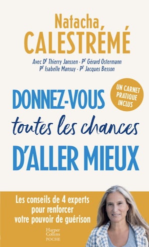 Donnez-vous toutes les chances d'aller mieux