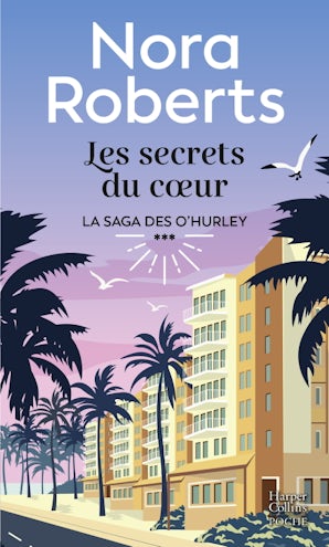 Les Secrets du cœur. La saga des O'Hurley 3