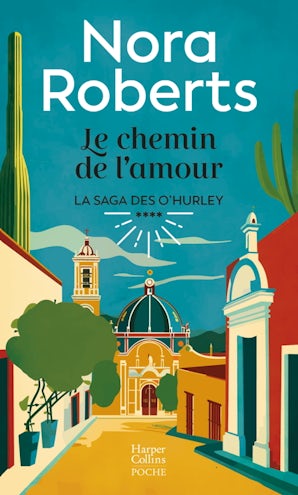 Le Chemin de l'amour. La saga des O'Hurley 4