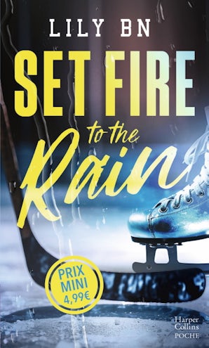 Set fire to the rain