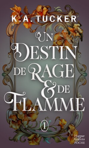 Un Destin de Rage & de Flamme