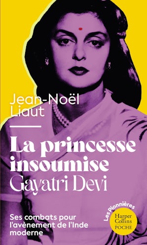 La Princesse insoumise : Gayatri Devi