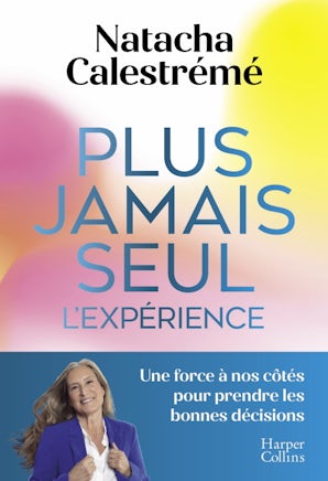 Plus jamais seul. L'expérience