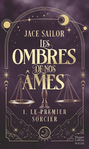 Les Ombres de nos Âmes #1 - Le Premier Sorcier