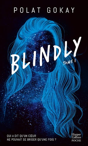 Blindly - Tome 1