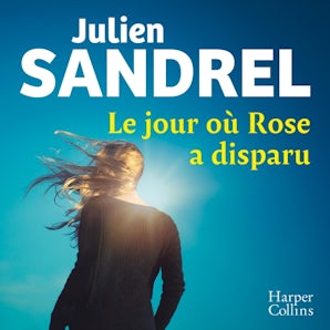 Le jour où Rose a disparu